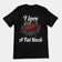 I love a fat rack (of BBQ ribs) T-Shirt (backprint)