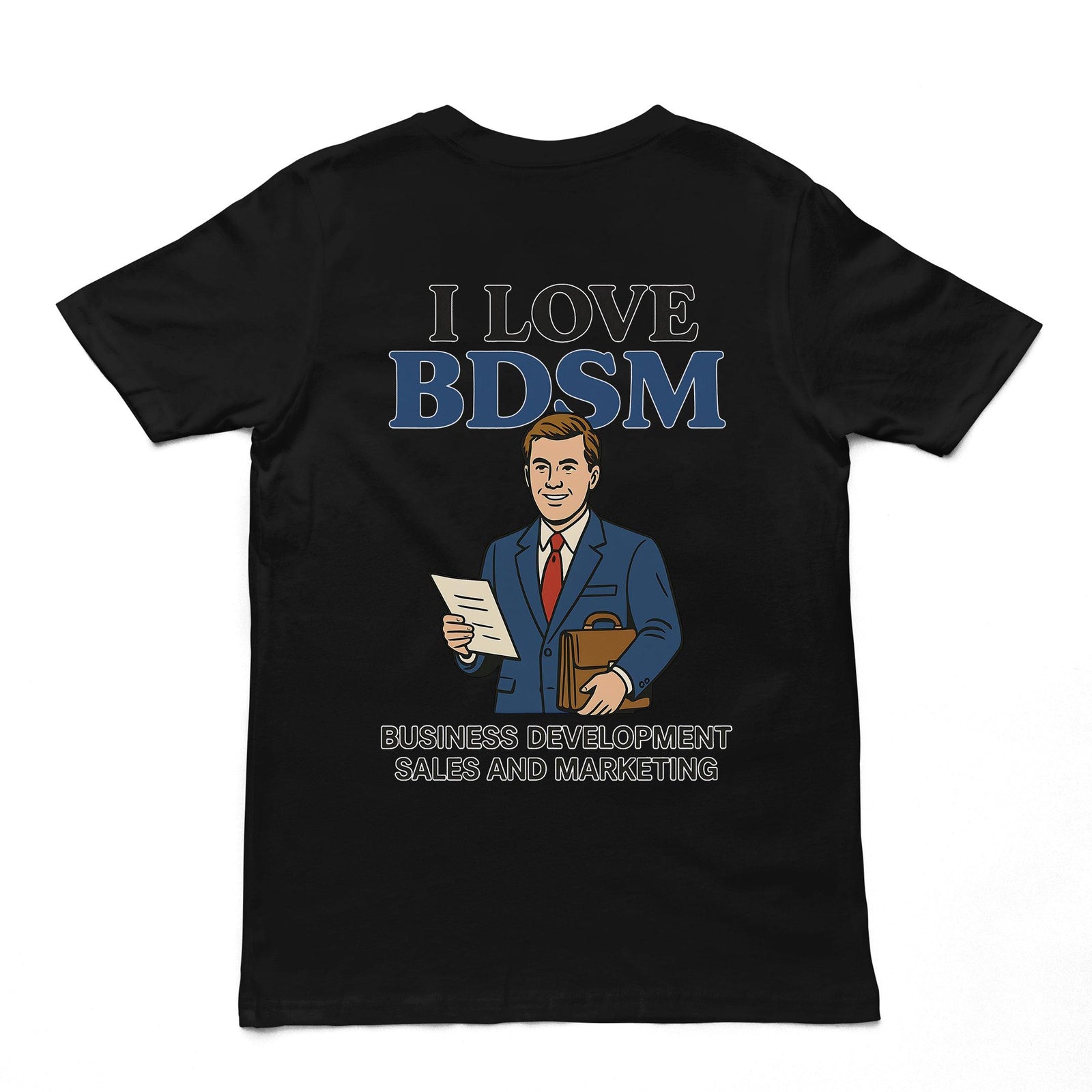 I Love BDSM - Business Development Sales and Marketing T-Shirt (backprint) - Orbital Clothing