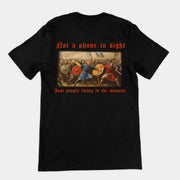 Not a phone in sight just people living in the moment T-Shirt (backprint)