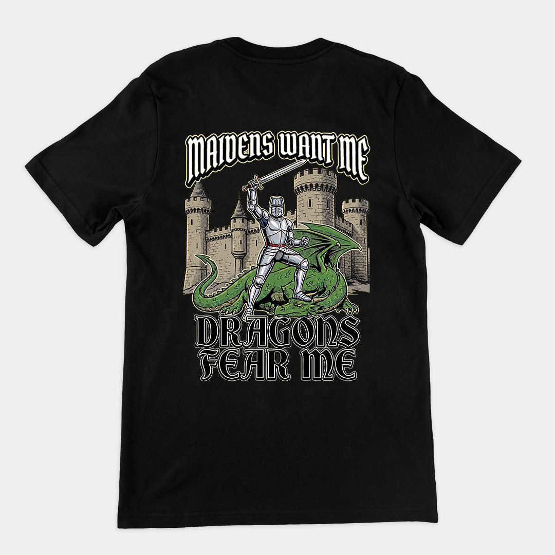 Maidens want me dragons fear me T-Shirt (backprint) Orbital Clothing