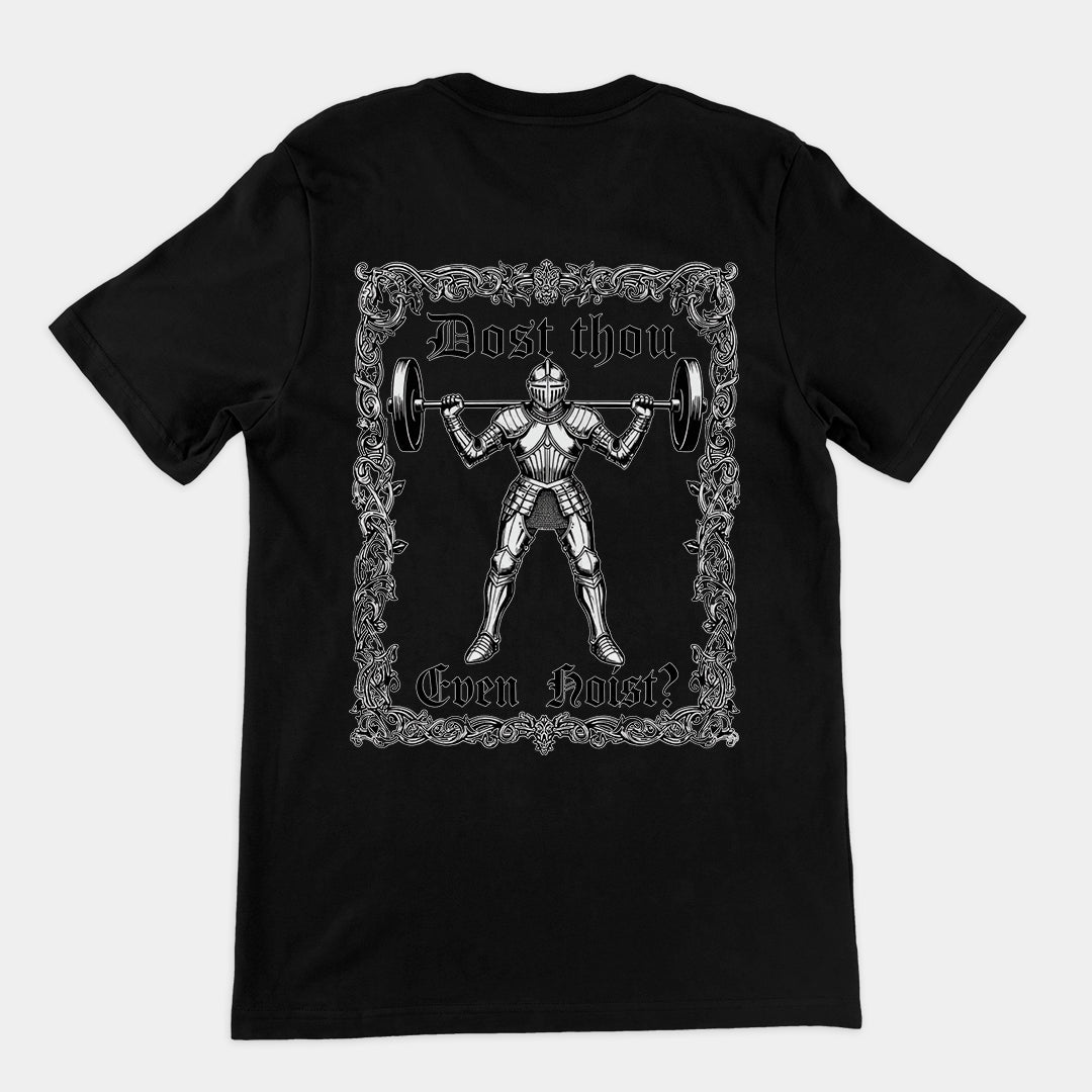 Dost Thou Even Hoist T-Shirt (backprint) Orbital Clothing