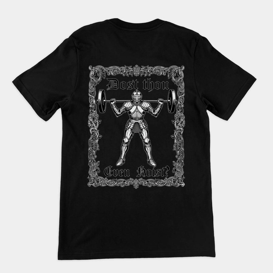 Dost Thou Even Hoist T-Shirt (backprint) Orbital Clothing