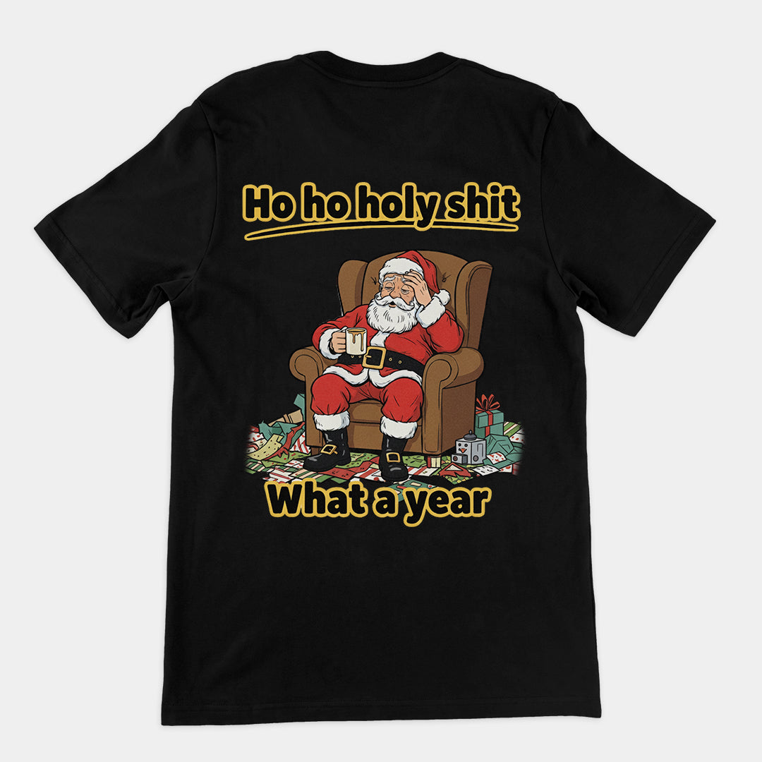 Ho ho, heilige Scheiße, was für ein Jahr! T-Shirt (Rückenaufdruck)