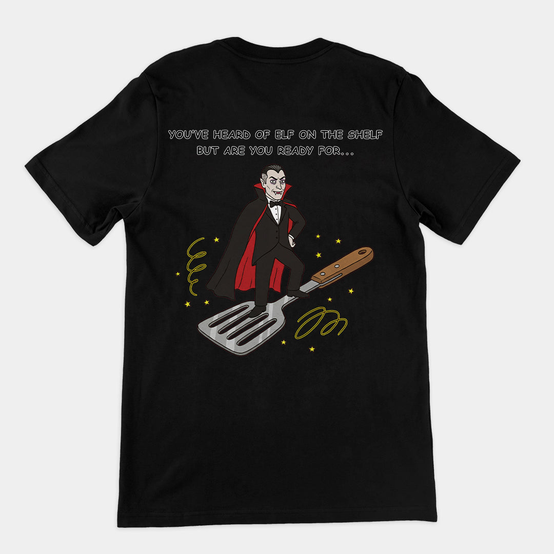 You've heard of elf on the shelf but are you ready for Dracula on a Spatula T-Shirt Orbital Clothing