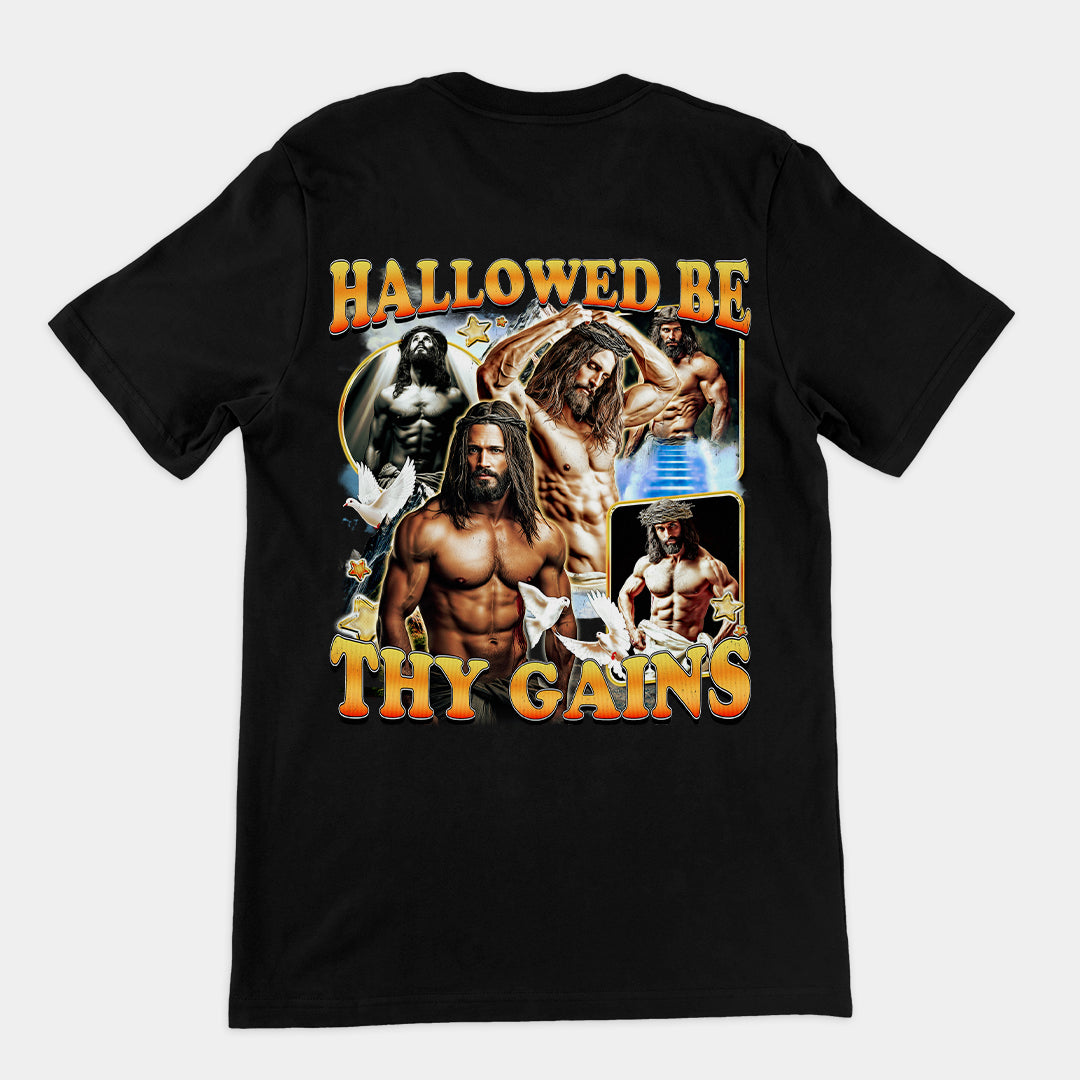 Hallowed be thy Gains T-Shirt (backprint)