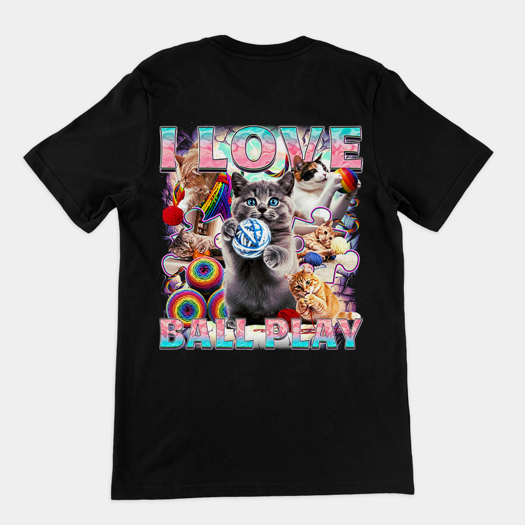 I love ball play (cats) T-Shirt (backprint) Orbital Clothing