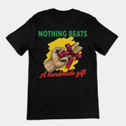 Nothing beats a handmade gift T-Shirt (backprint)