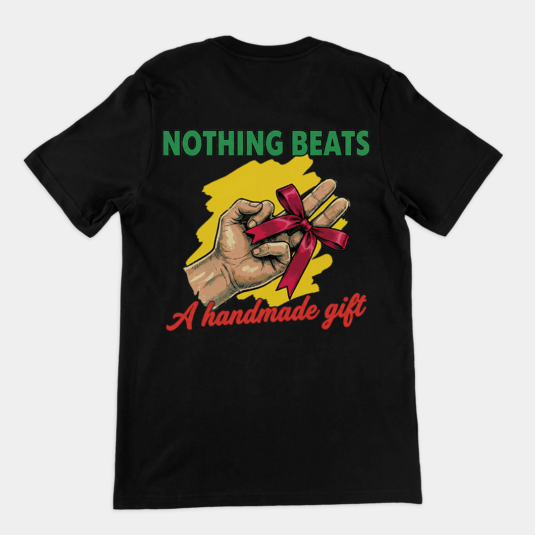 Nothing beats a handmade gift T-Shirt (backprint)
