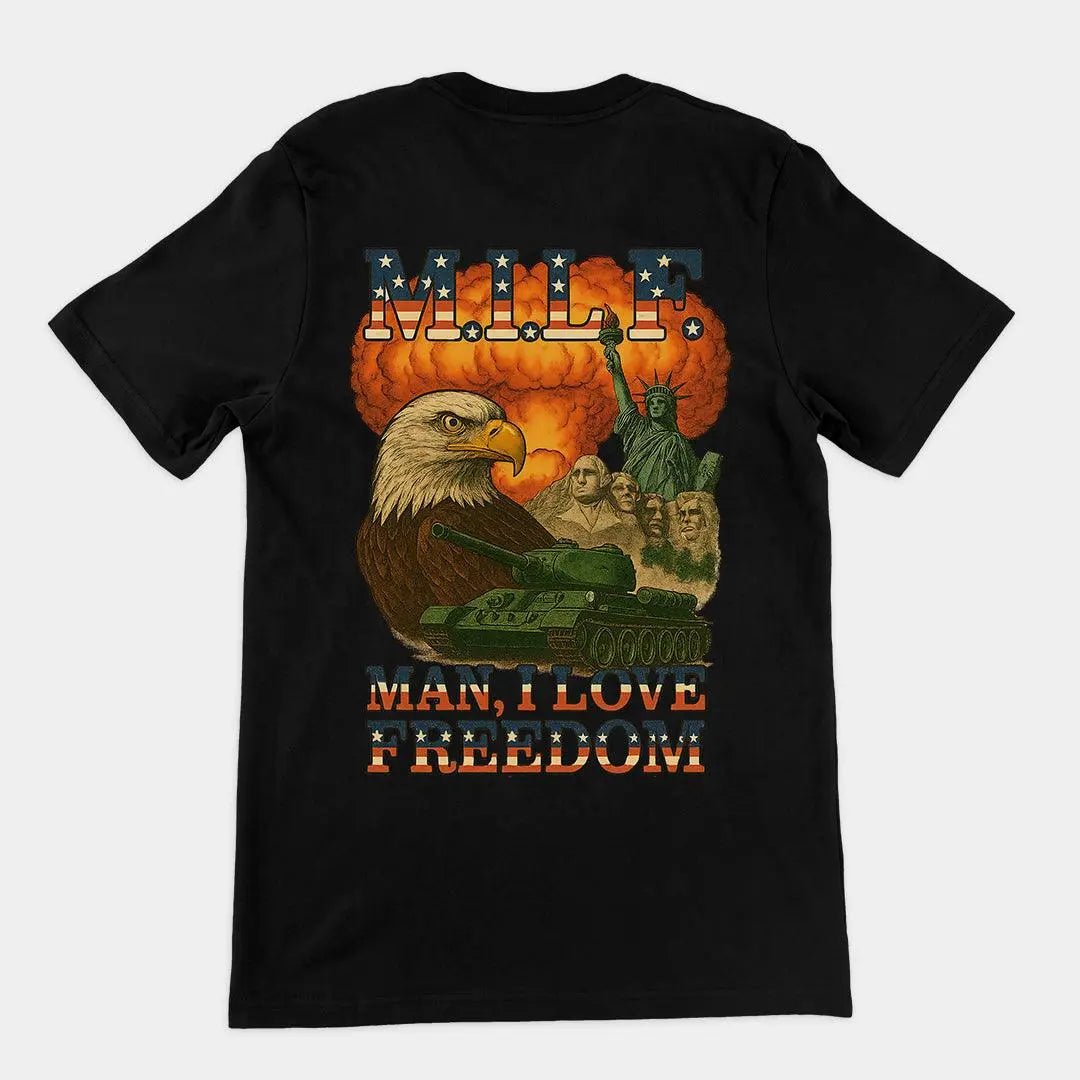 MILF - Man I Love Freedom T-Shirt (backprint) - Orbital Clothing