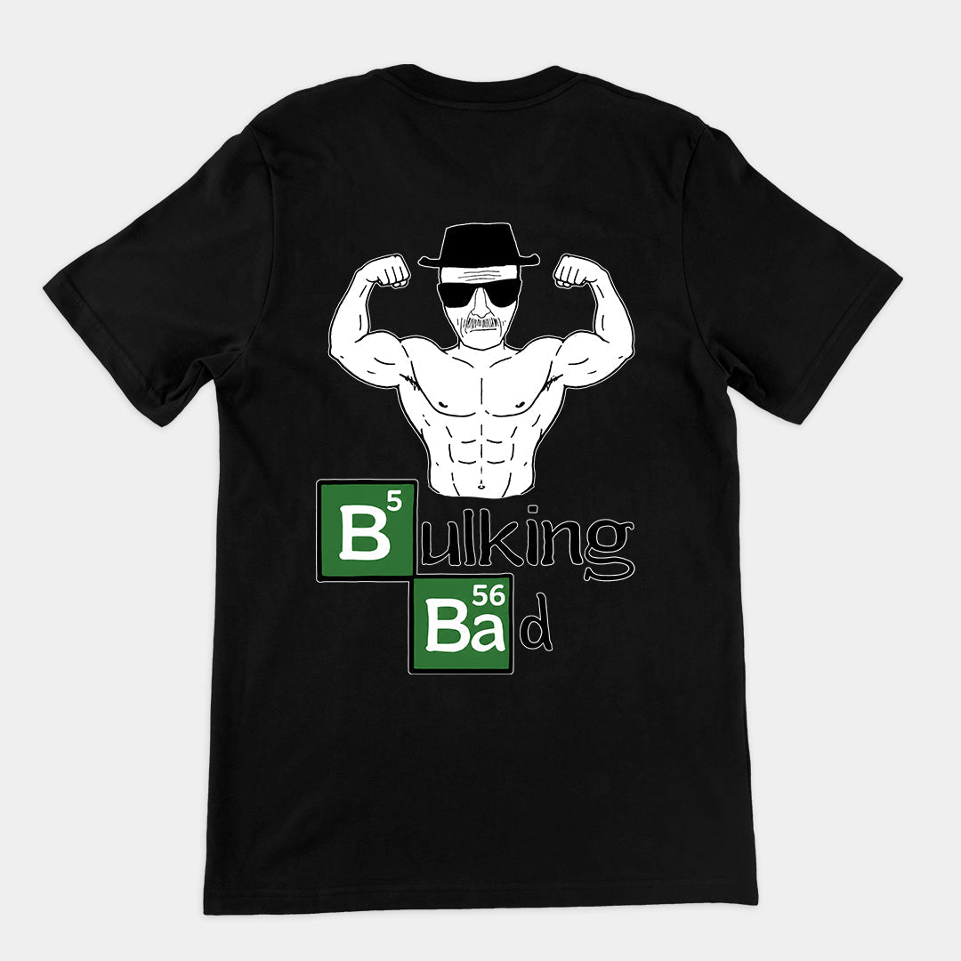 Bulking Bad T-Shirt (backprint) Orbital Clothing