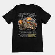 How come its always you're autistic and not thank you for telling me everything you know about WW2 T-Shirt (backprint)