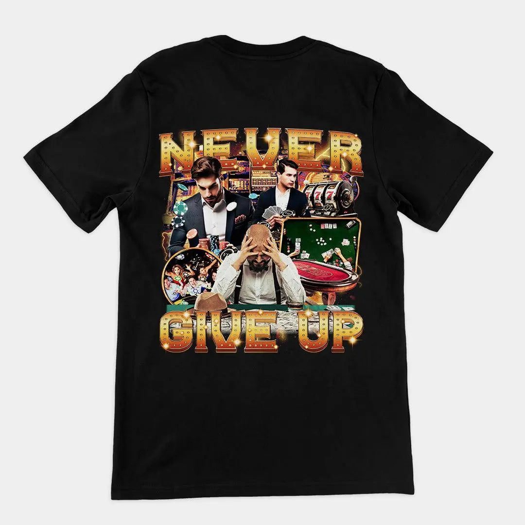 Never GIve Up T-Shirt (backprint) - Orbital Clothing