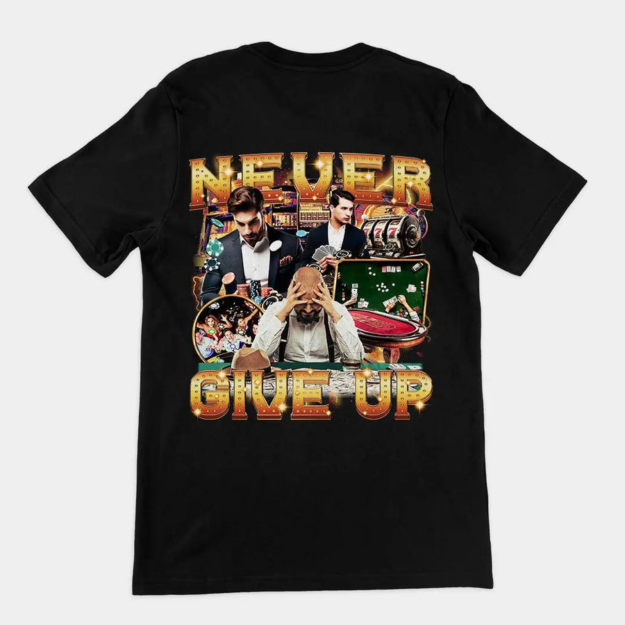 Never GIve Up T-Shirt (backprint) - Orbital Clothing