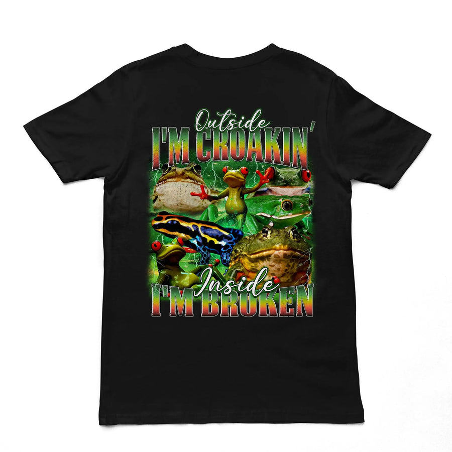 Outside I'm Croakin' Inside I'm Broken T-Shirt (backprint) - Orbital Clothing