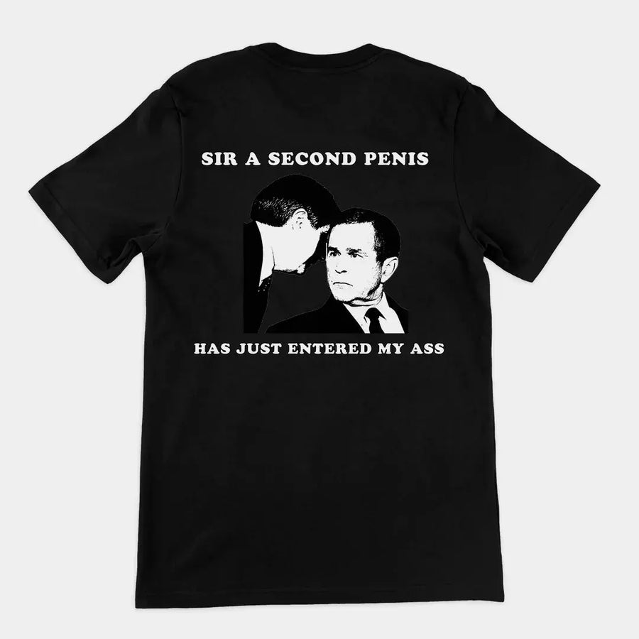 Sir a second penis has just entered my ass T-Shirt (backprint) - Orbital Clothing