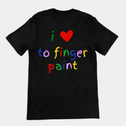 Ich liebe es, mit Fingerfarben zu malen – T-Shirt (Rückenaufdruck)