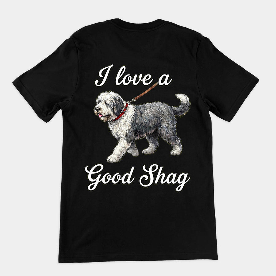 I love a good shag (shaggy dog) T-Shirt (backprint) Orbital Clothing