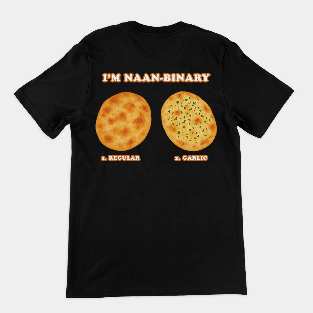 I'm Naanbinary T-Shirt (backprint)