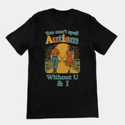 You can't spell Autism without U & I T-Shirt (backprint)