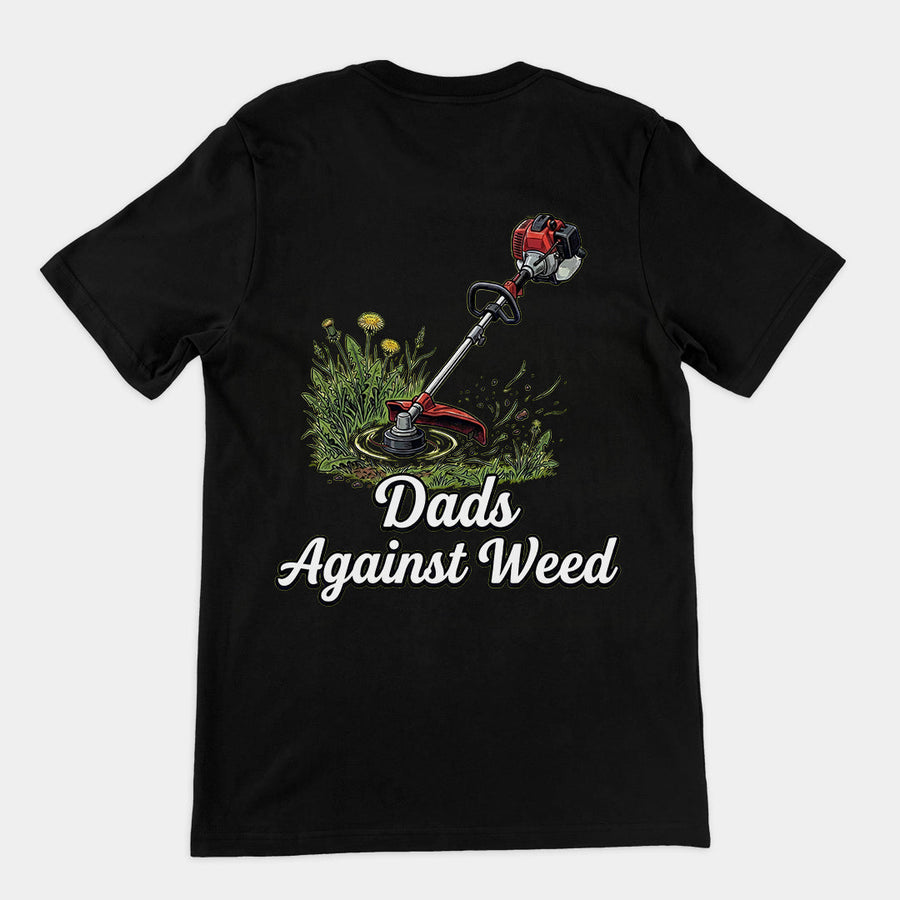 Dads against weed T-Shirt (backprint) Orbital Clothing