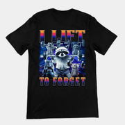 I Lift to Forget T-Shirt (backprint)