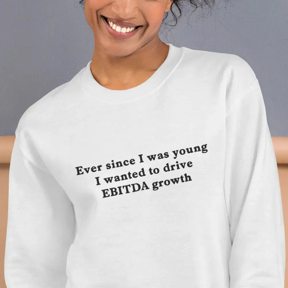 Ever since I was young I wanted to increase sharedholder value embroidered sweatshirt Orbital Clothing