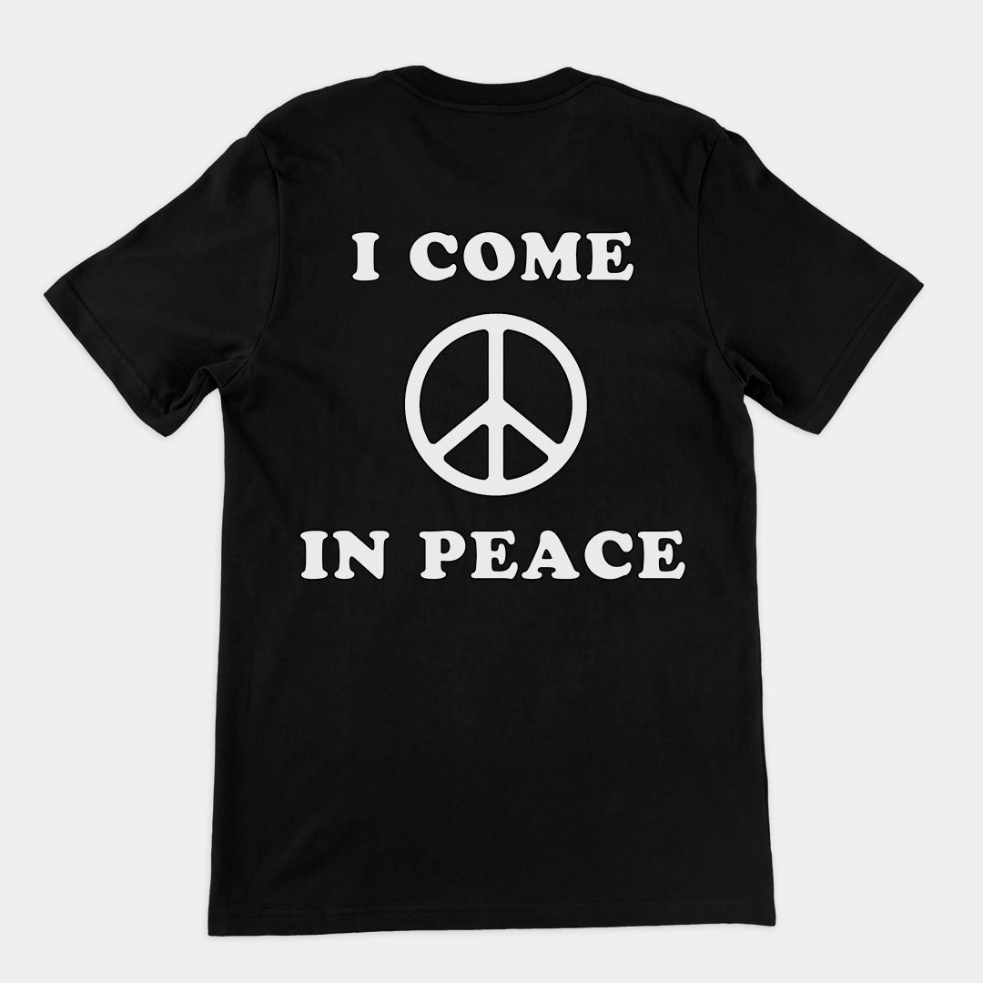 I come in peace T-Shirt (backprint) Orbital Clothing