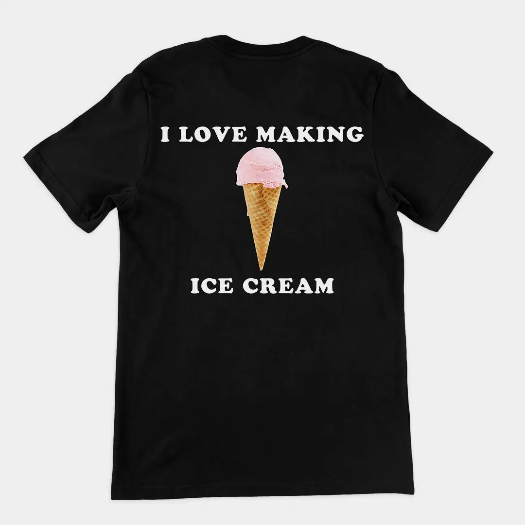 I love making ice cream T-Shirt (backprint) Orbital Clothing