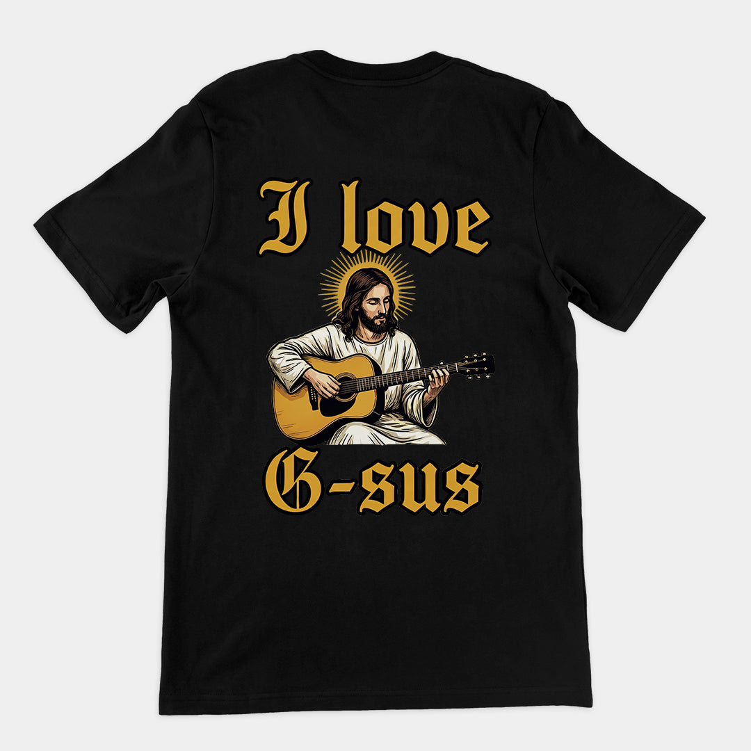I love G-sus T-Shirt (backprint)