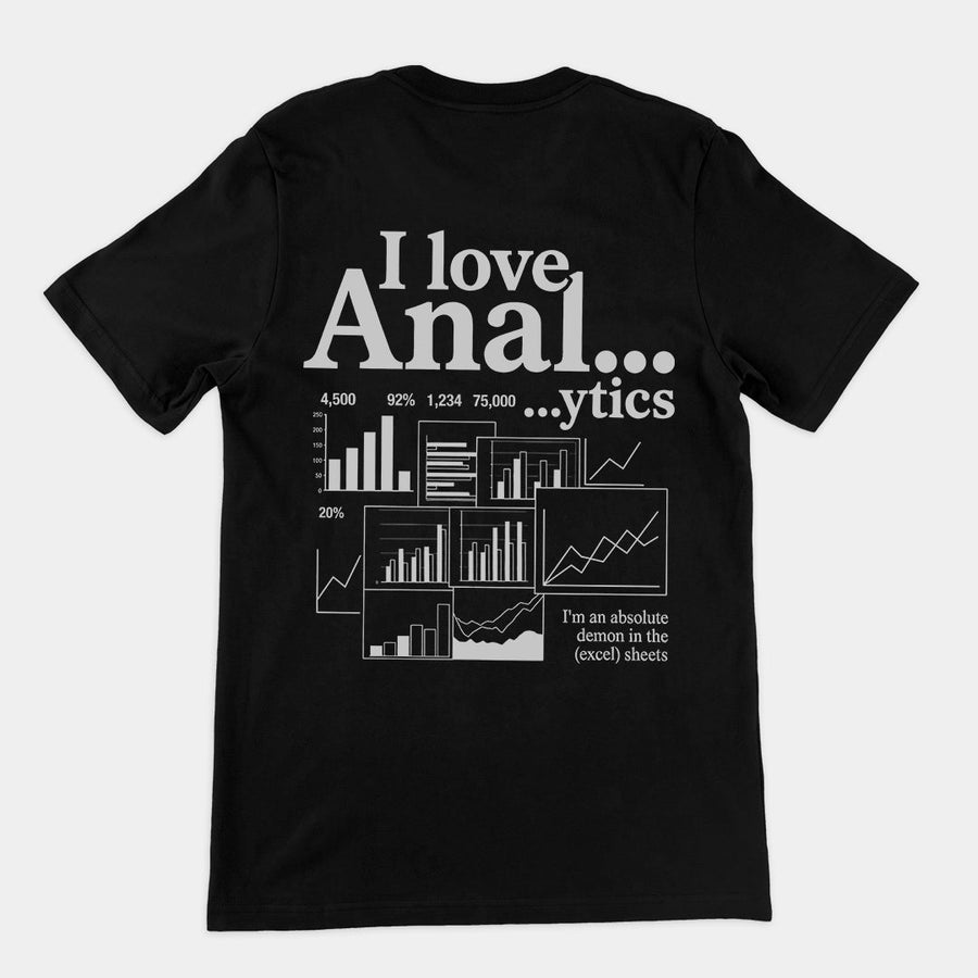 I love Anal...ytics T-Shirt (backprint) Orbital Clothing