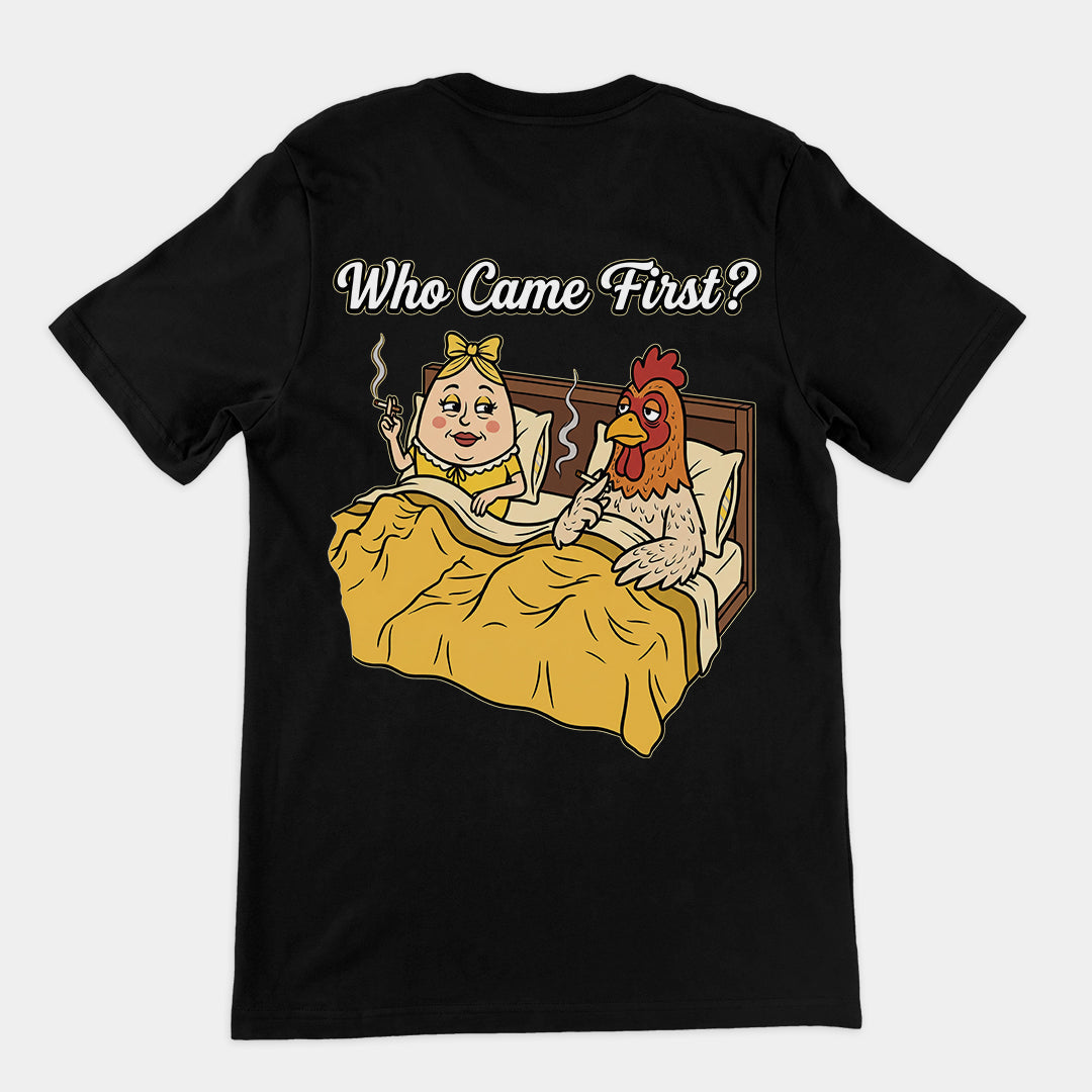 Who came first (the chicken or the egg) T-Shirt (backprint) Orbital Clothing