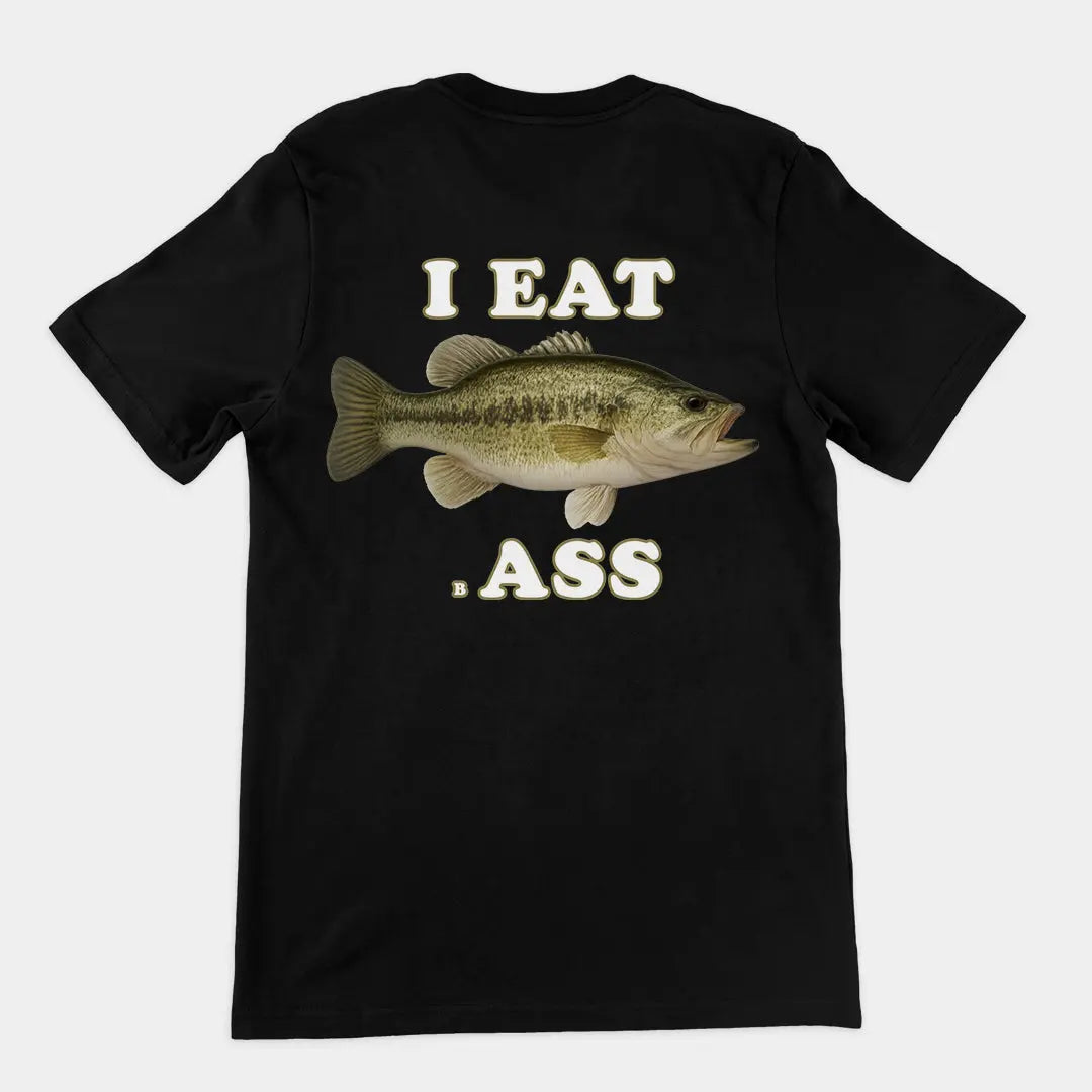 I Eat Bass T-Shirt (backprint) Orbital Clothing