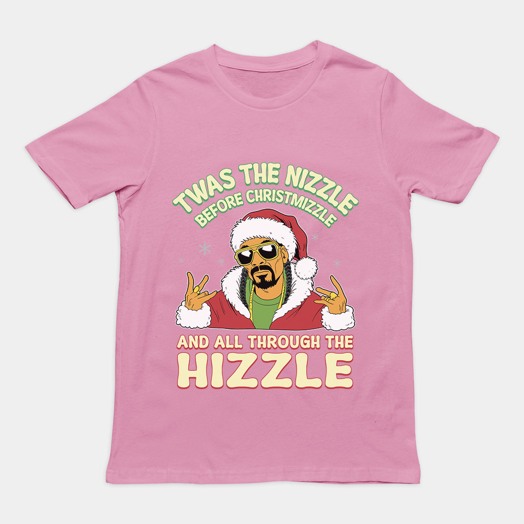 Twas the Nizzle Before Christmizzle T-Shirt