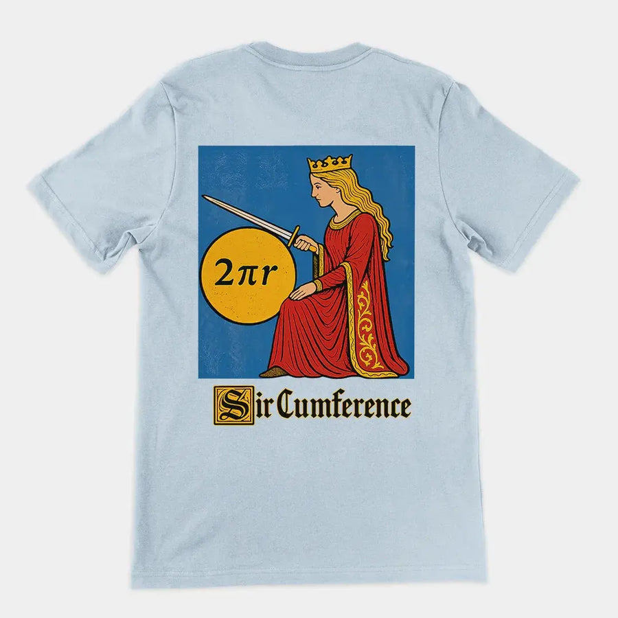 Sir Cumference T-Shirt (backprint) - Orbital Clothing