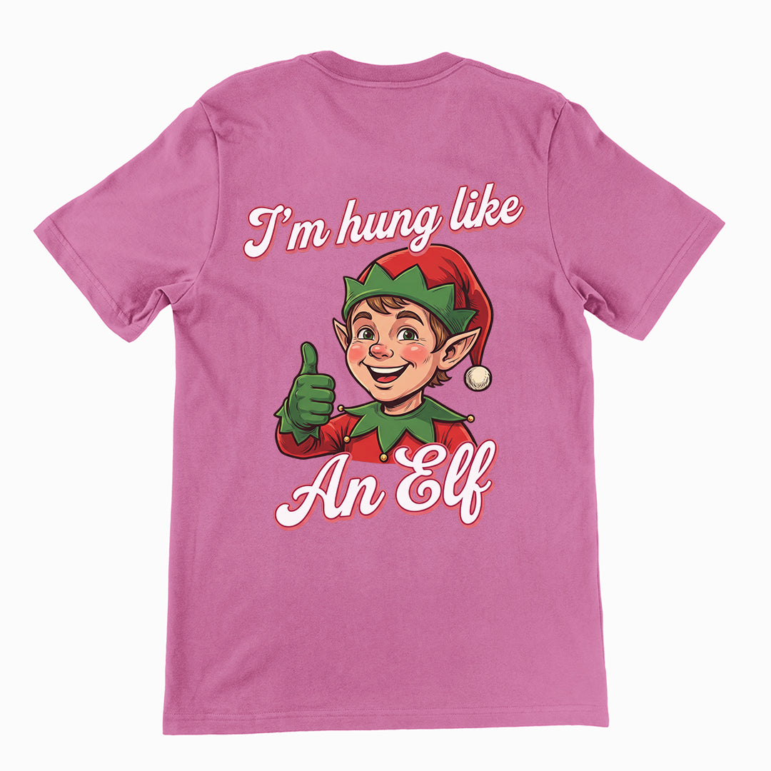 I'm Hung like an Elf T-Shirt (backprint)