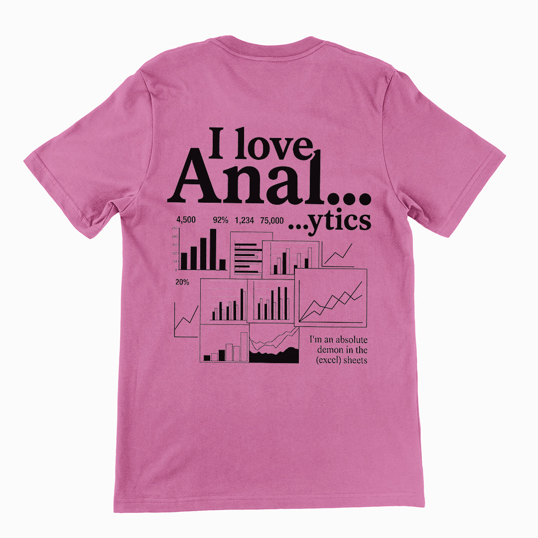 I love Anal...ytics T-Shirt (backprint) Orbital Clothing