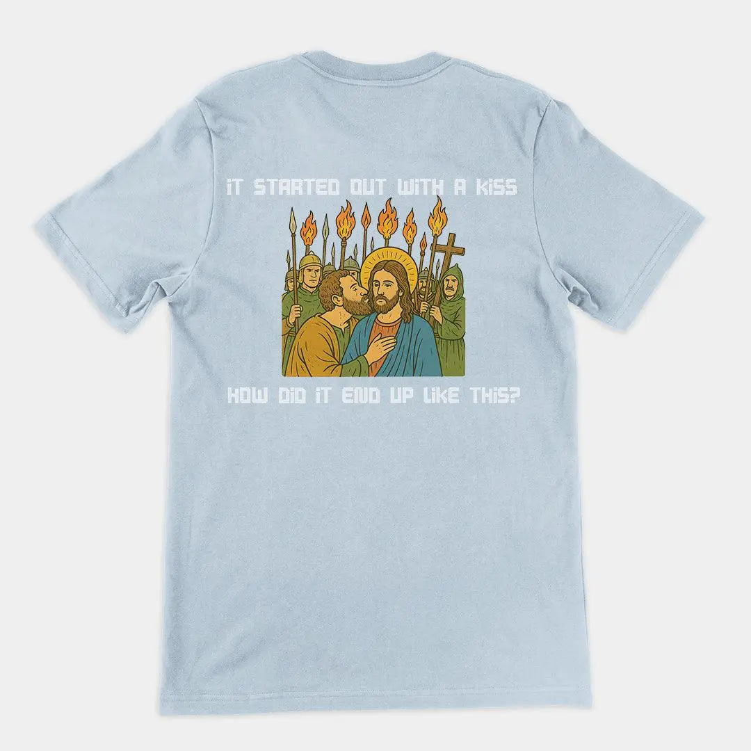 It was only a kiss How did it end up like this Jesus & Judas T-Shirt (backprint) - Orbital Clothing