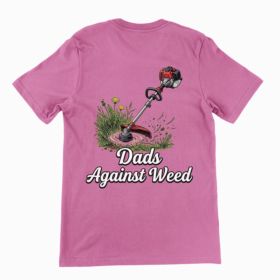 Dads against weed T-Shirt (backprint)