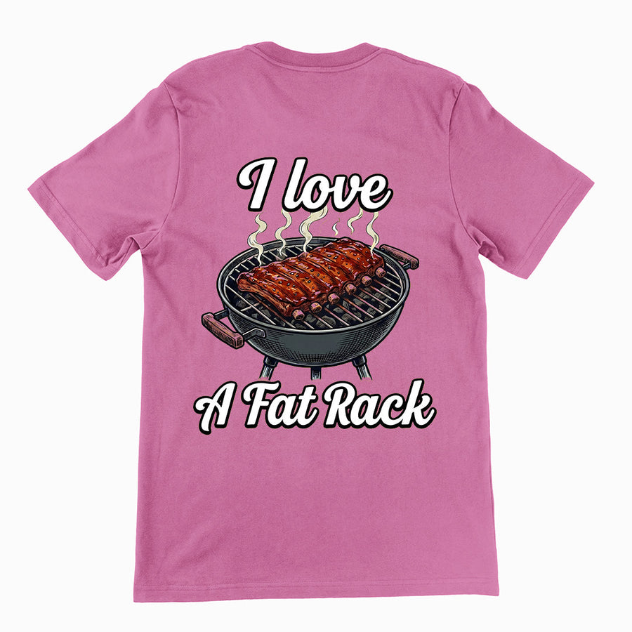 I love a fat rack (of BBQ ribs) T-Shirt (backprint) Orbital Clothing