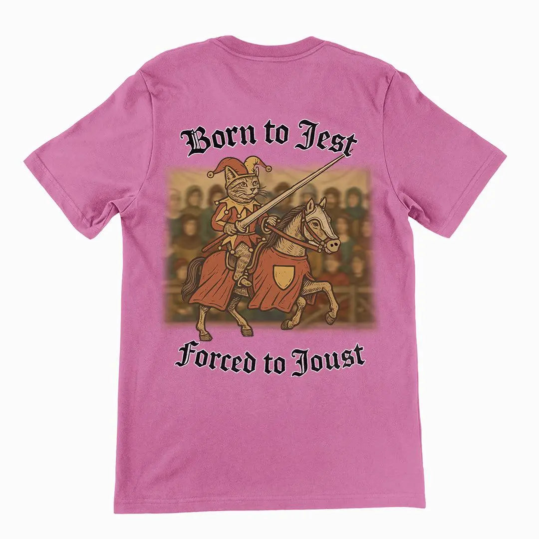 Born to Jest, Forced to Joust T-Shirt (backprint) - Orbital Clothing
