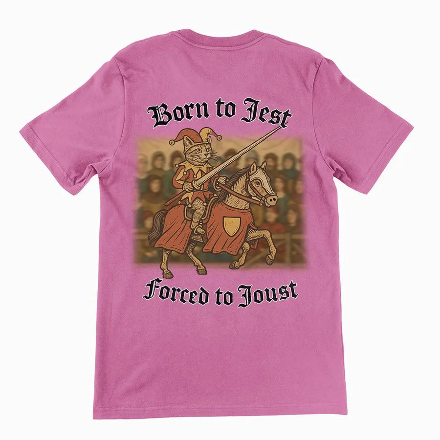 Born to Jest, Forced to Joust T-Shirt (backprint) - Orbital Clothing
