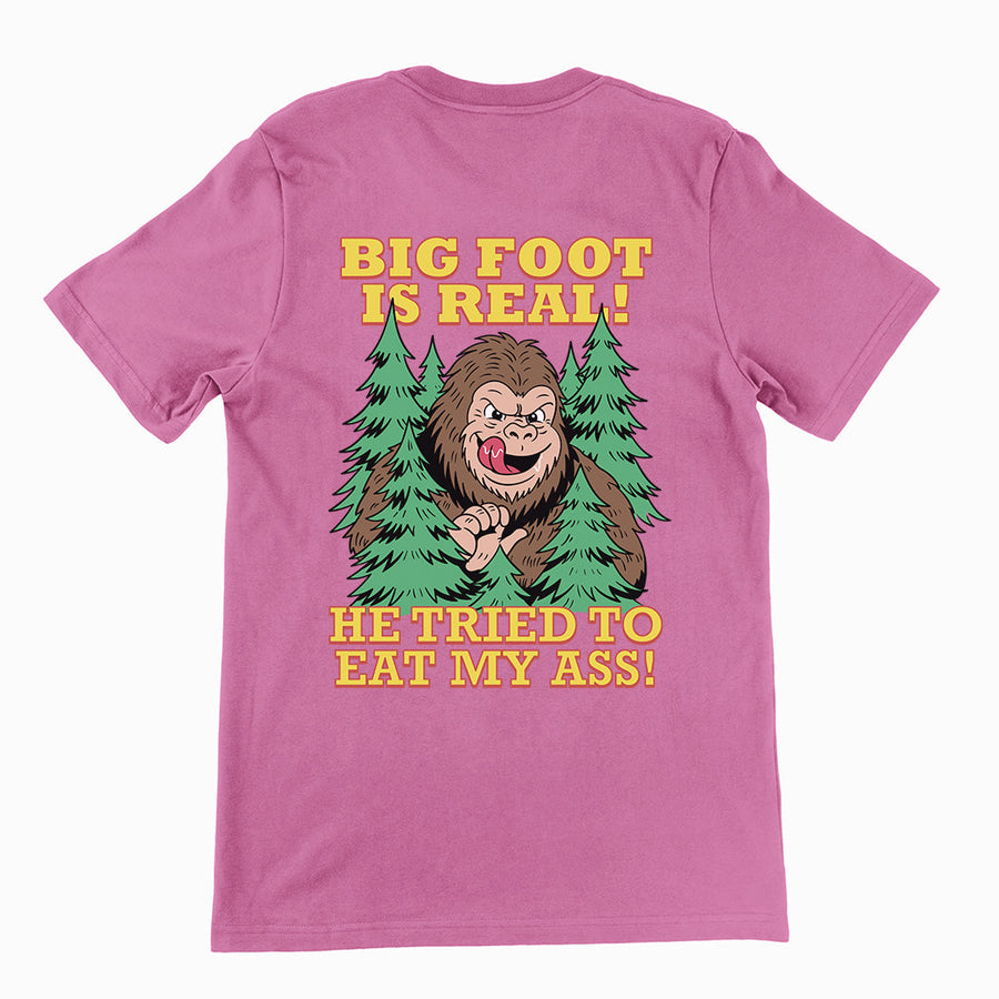 Big foot is real he tried to eat my ass T-Shirt (backprint) Orbital Clothing
