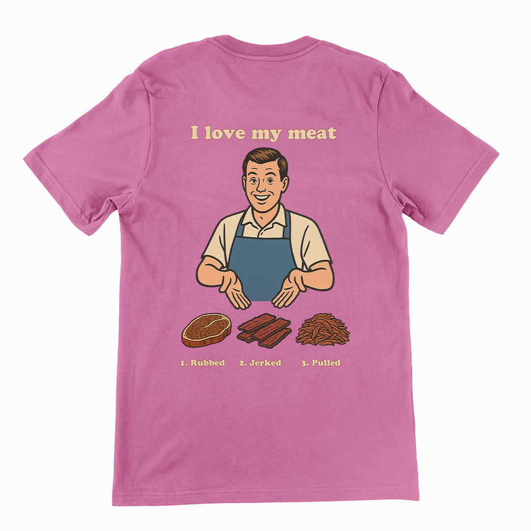 I like my meat rubbed jerked and pulled T-Shirt (backprint) Orbital Clothing