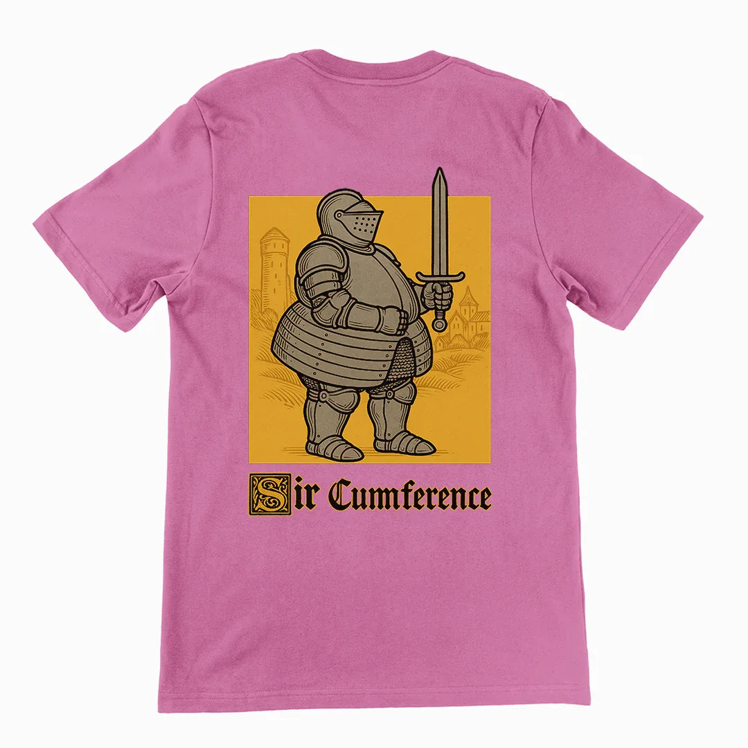 Sir Cumference (Fat Knight) T-Shirt (backprint) - Orbital Clothing