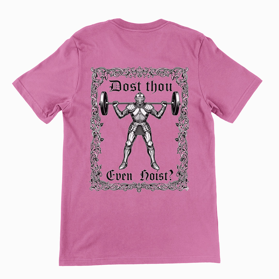 Dost Thou Even Hoist T-Shirt (backprint) Orbital Clothing