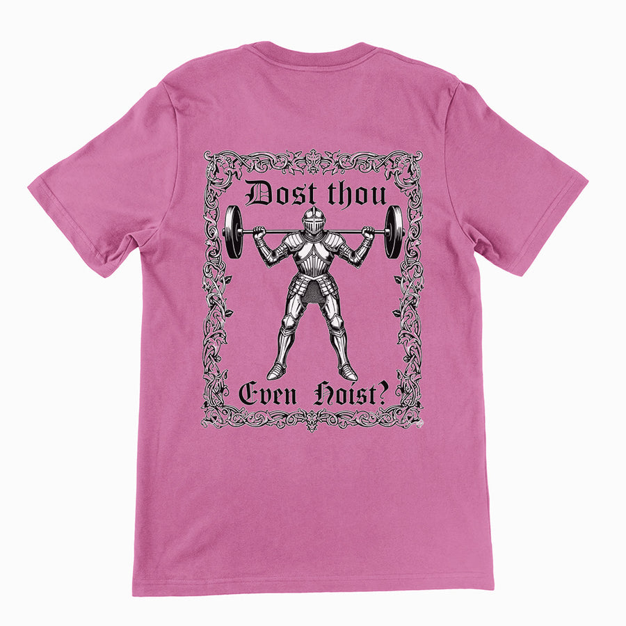 Dost Thou Even Hoist T-Shirt (backprint) Orbital Clothing
