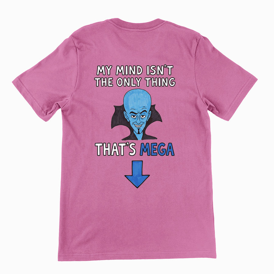 My Mind isn't the only thing that's Mega T-Shirt (backprint) Orbital Clothing