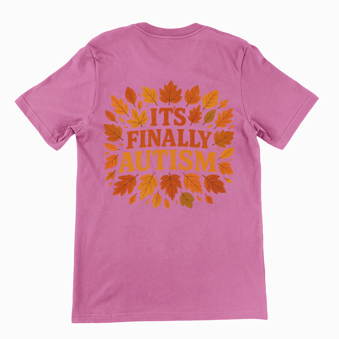 It's Finally Autism T-Shirt (backprint)