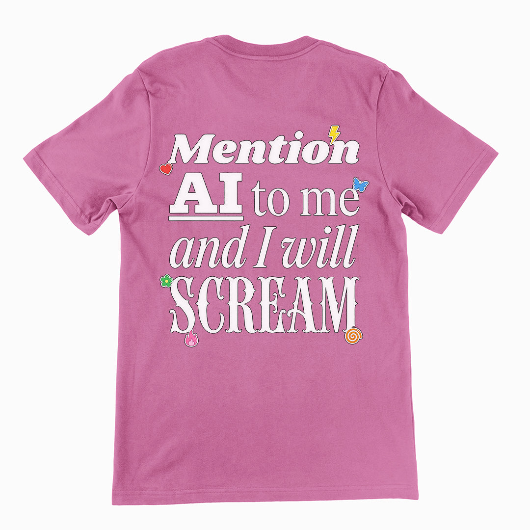 Mention AI to me and I will scream T-Shirt (backprint) Orbital Clothing
