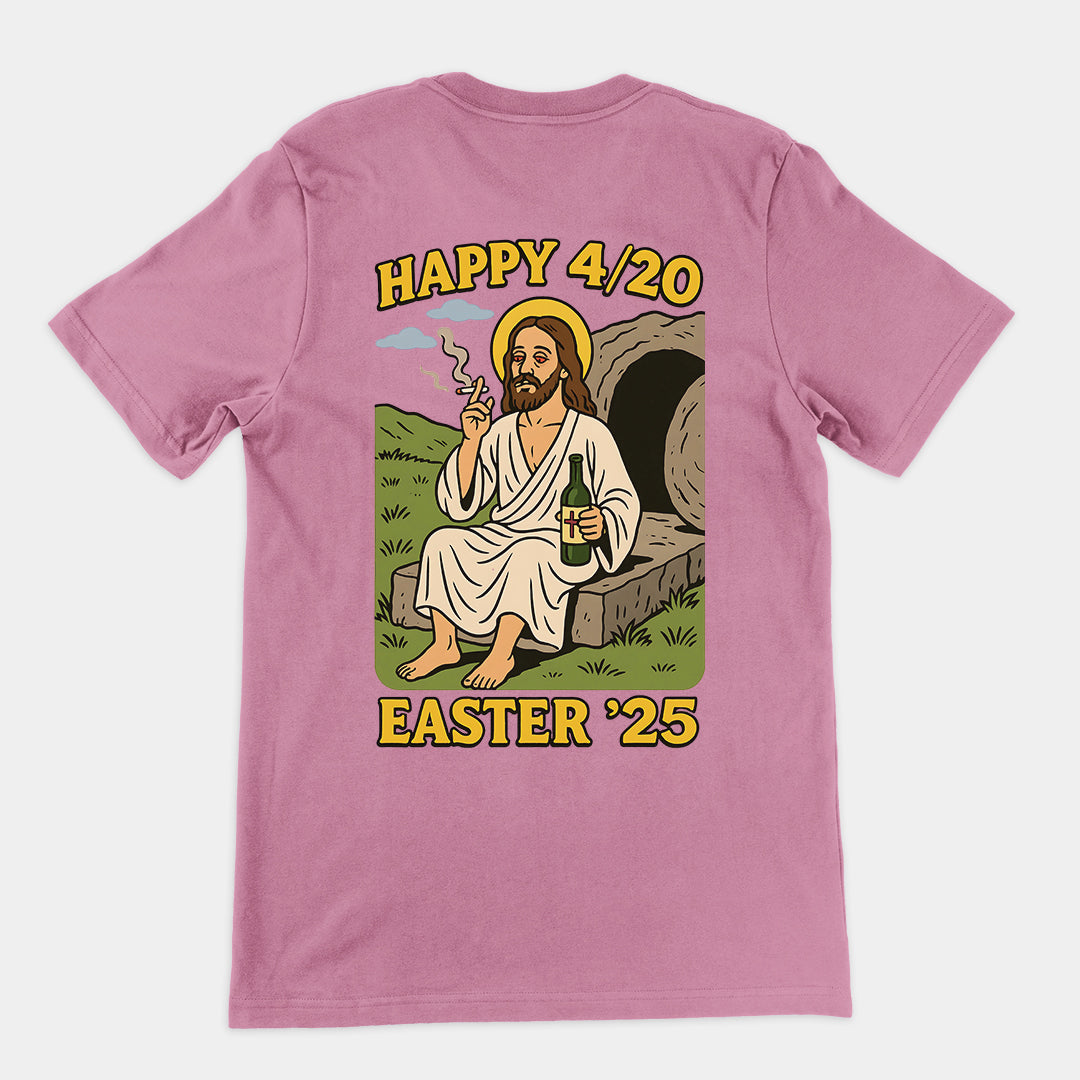 Happy 4_20 Easter '25 Jesus T-Shirt (backprint)